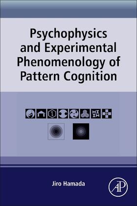 Hamada |  Psychophysics and Experimental Phenomenology of Pattern Cognition | Buch |  Sack Fachmedien