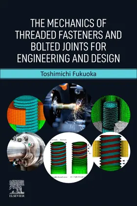 Fukuoka |  The Mechanics of Threaded Fasteners and Bolted Joints for Engineering and Design | Buch |  Sack Fachmedien