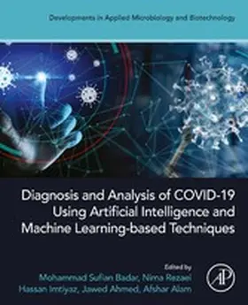 Badar / Rezaei / Imtiyaz |  Diagnosis and Analysis of COVID-19 using Artificial Intelligence and Machine Learning-Based Techniques | eBook | Sack Fachmedien