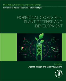 Husen / Zhang |  Hormonal Cross-Talk, Plant Defense and Development | Buch |  Sack Fachmedien