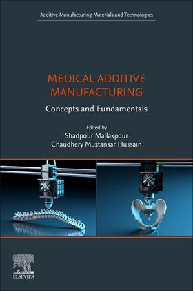 Mustansar Hussain / Mallakpour |  Medical Additive Manufacturing | Buch |  Sack Fachmedien