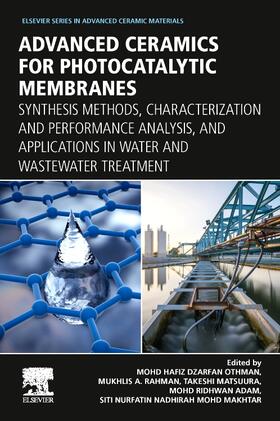 Othman / Rahman / Matsuura |  Advanced Ceramics for Photocatalytic Membranes | Buch |  Sack Fachmedien