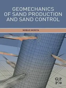 Morita |  Geomechanics of Sand Production and Sand Control | eBook | Sack Fachmedien