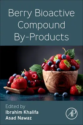 Khalifa / Nawaz |  Berry Bioactive Compound By-Products | Buch |  Sack Fachmedien