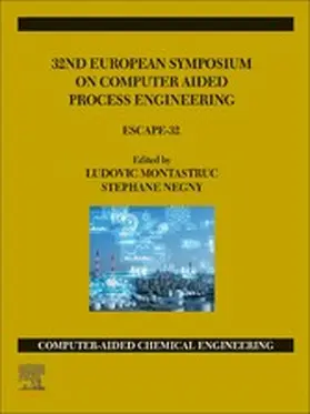 Montastruc / Negny |  32nd European Symposium on Computer Aided Process Engineering | eBook | Sack Fachmedien