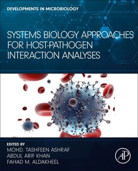 Ashraf / Khan / Aldakheel |  Systems Biology Approaches for Host-Pathogen Interaction Analysis | Buch |  Sack Fachmedien