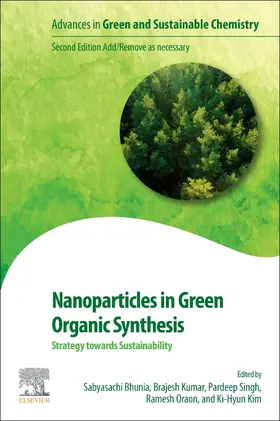 Bhunia / Kumar / Singh |  Nanoparticles in Green Organic Synthesis | Buch |  Sack Fachmedien