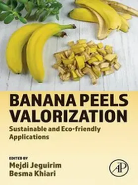 Jeguirim / Khiari |  Banana Peels Valorization | eBook | Sack Fachmedien