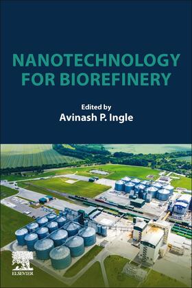 Ingle |  Nanotechnology for Biorefinery | Buch |  Sack Fachmedien