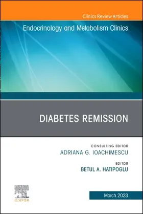 Hatipoglu |  Diabetes Remission, An Issue of Endocrinology and Metabolism Clinics of North America | Buch |  Sack Fachmedien