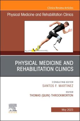 Throckmorton |  Shoulder Rehabilitation, An Issue of Physical Medicine and Rehabilitation Clinics of North America | Buch |  Sack Fachmedien