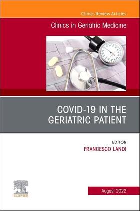 Landi |  Covid-19 in the Geriatric Patient, an Issue of Clinics in Geriatric Medicine | Buch |  Sack Fachmedien