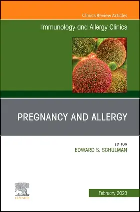 Schulman |  Pregnancy and Allergy, an Issue of Immunology and Allergy Clinics of North America | Buch |  Sack Fachmedien