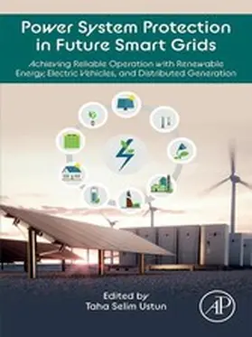 Ustun |  Power System Protection in Future Smart Grids | eBook | Sack Fachmedien