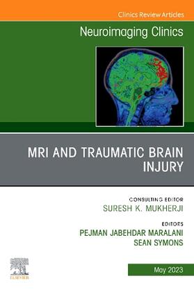 Maralani / Symons |  MRI and Traumatic Brain Injury, An Issue of Neuroimaging Clinics of North America | Buch |  Sack Fachmedien