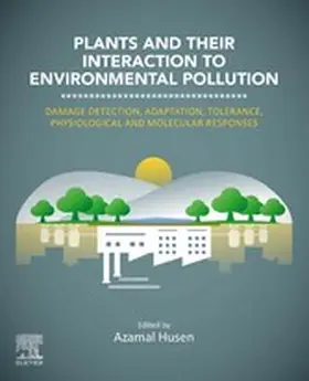 Husen |  Plants and their Interaction to Environmental Pollution | eBook | Sack Fachmedien