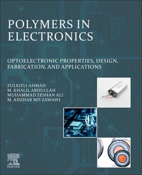 Ahmad / Abdullah / Ali |  Polymers in Electronics | Buch |  Sack Fachmedien