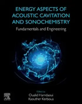 Hamdaoui Habil. / Hamdaoui / Kerboua |  Energy Aspects of Acoustic Cavitation and Sonochemistry | eBook | Sack Fachmedien