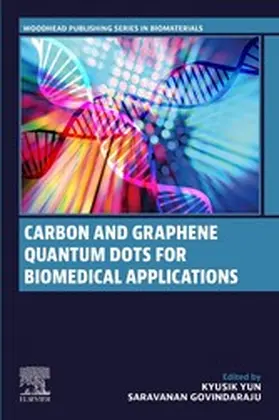 Yun / Govindaraju |  Carbon and Graphene Quantum Dots for Biomedical Applications | eBook | Sack Fachmedien