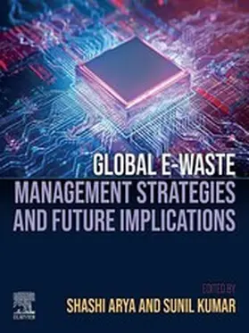 Arya / Kumar |  Global E-waste Management Strategies and Future Implications | eBook | Sack Fachmedien