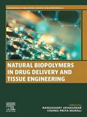 Jayakumar / Murali M. Tech. |  Natural Biopolymers in Drug Delivery and Tissue Engineering | eBook | Sack Fachmedien