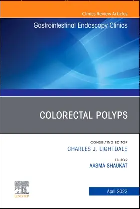 Shaukat |  Colorectal Polyps, an Issue of Gastrointestinal Endoscopy Clinics | Buch |  Sack Fachmedien