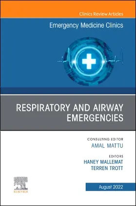 Mallemat / Trott |  Respiratory and Airway Emergencies, an Issue of Emergency Medicine Clinics of North America | Buch |  Sack Fachmedien