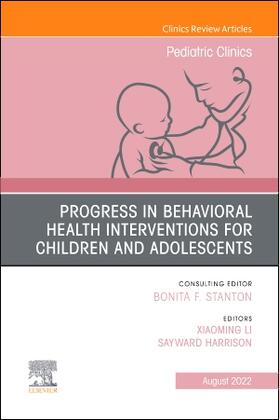 Li / Harrison |  Progress in Behavioral Health Interventions for Children and Adolescents, an Issue of Pediatric Clinics of North America | Buch |  Sack Fachmedien