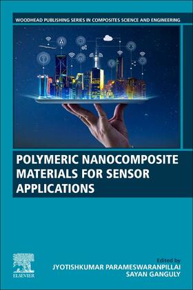 Parameswaranpillai / Ganguly |  Polymeric Nanocomposite Materials for Sensor Applications | Buch |  Sack Fachmedien