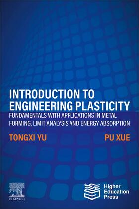 Yu / Xue |  Introduction to Engineering Plasticity | Buch |  Sack Fachmedien