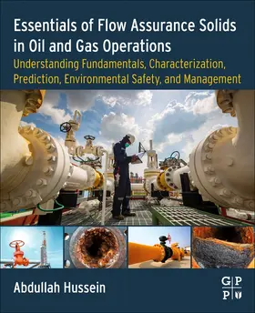 Hussein |  Essentials of Flow Assurance Solids in Oil and Gas Operations | Buch |  Sack Fachmedien