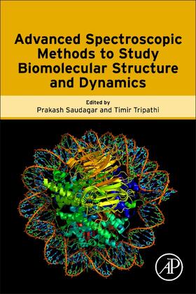 Saudagar / Tripathi |  Advanced Spectroscopic Methods to Study Biomolecular Structure and Dynamics | Buch |  Sack Fachmedien