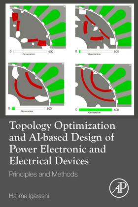Igarashi |  Topology Optimization and Ai-Based Design of Power Electronic and Electrical Devices | Buch |  Sack Fachmedien