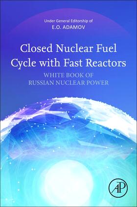 Adamov |  Closed Nuclear Fuel Cycle with Fast Reactors | Buch |  Sack Fachmedien