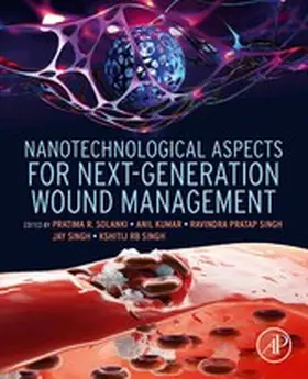 Solanki / Kumar / Pratap Singh |  Nanotechnological Aspects for Next-Generation Wound Management | eBook | Sack Fachmedien