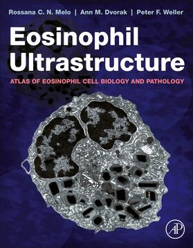 Melo / Dvorak / Weller |  Eosinophil Ultrastructure | Buch |  Sack Fachmedien