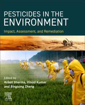 Sharma / Zheng |  PESTICIDES IN THE ENVIRONMENT Impact, Assessment, and Remediation | Buch |  Sack Fachmedien