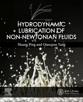 Huang / Yang |  Hydrodynamic Lubrication of Non-Newtonian Fluids | Buch |  Sack Fachmedien