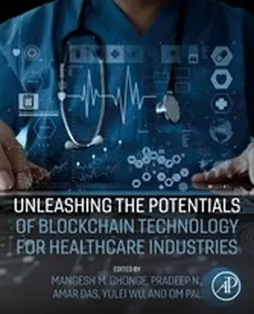 Das / Wu / N |  Unleashing the Potentials of Blockchain Technology for Healthcare Industries | eBook | Sack Fachmedien