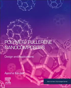 Kausar |  Polymer/Fullerene Nanocomposites | Buch |  Sack Fachmedien