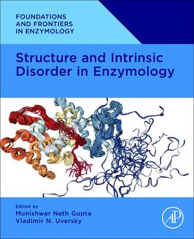 Gupta / Uversky |  Structure and Intrinsic Disorder in Enzymology | Buch |  Sack Fachmedien