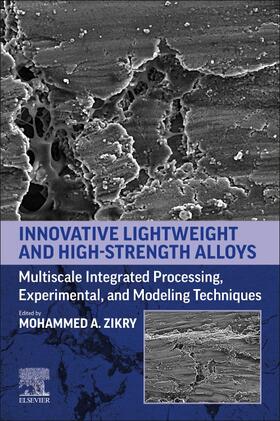 Zikry |  Innovative Lightweight and High-Strength Alloys | Buch |  Sack Fachmedien