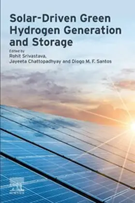 Srivastava / Chattopadhyay / Santos |  Solar-Driven Green Hydrogen Generation and Storage | eBook | Sack Fachmedien