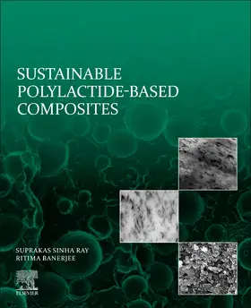 Banerjee / Sinha Ray |  Sustainable Polylactide-Based Composites | Buch |  Sack Fachmedien