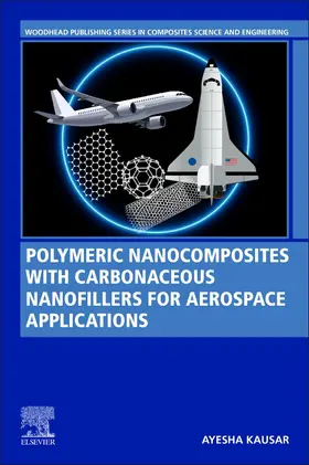 Kausar |  Polymeric Nanocomposites with Carbonaceous Nanofillers for Aerospace Applications | Buch |  Sack Fachmedien