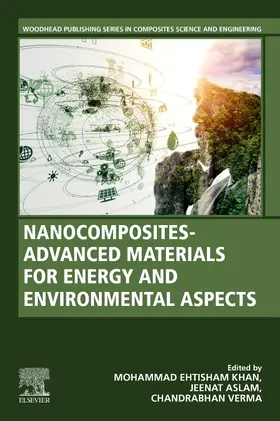 Khan / Aslam / Verma | Nanocomposites-Advanced Materials for Energy and Environmental Aspects | Buch | 978-0-323-99704-1 | sack.de