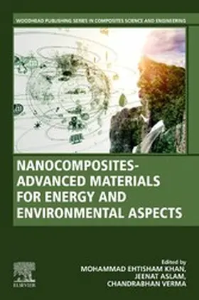 Khan / Aslam / Verma |  Nanocomposites-Advanced Materials for Energy and Environmental Aspects | eBook | Sack Fachmedien