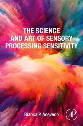 Acevedo |  The Science and Art of Sensory Processing Sensitivity | Buch |  Sack Fachmedien
