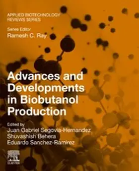 Segovia-Hernandez / Behera / Sanchez-Ramirez |  Advances and Developments in Biobutanol Production | eBook | Sack Fachmedien