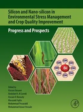 Etesami / Al Saeedi / El-Ramady |  Silicon and Nano-silicon in Environmental Stress Management and Crop Quality Improvement | eBook | Sack Fachmedien